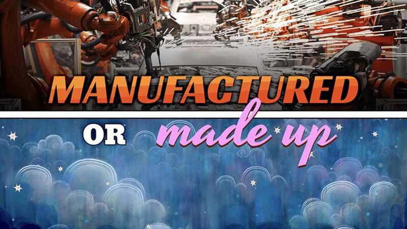Manufactured or Made Up
